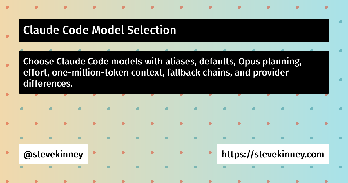 Claude Code Model Selection | Developing with AI Tools | Steve Kinney