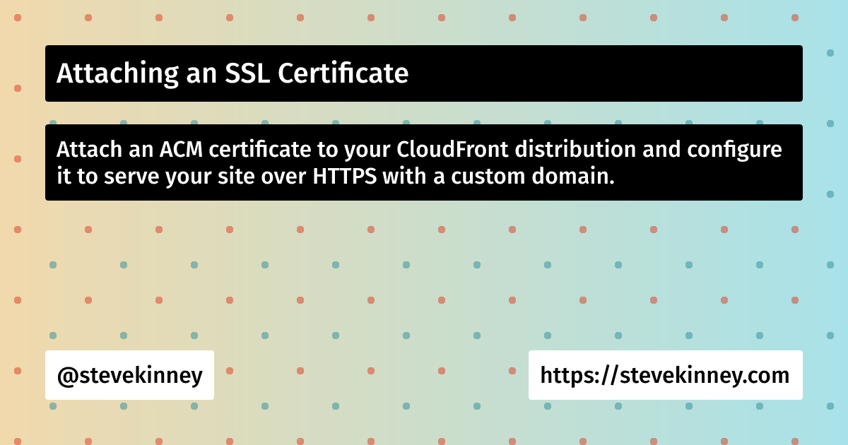 Attaching an SSL Certificate | Deploying Web Applications on AWS ...