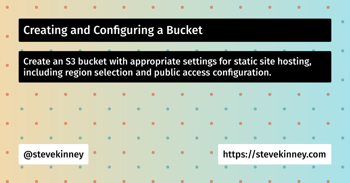 Creating and Configuring a Bucket | Deploying Web Applications on AWS ...