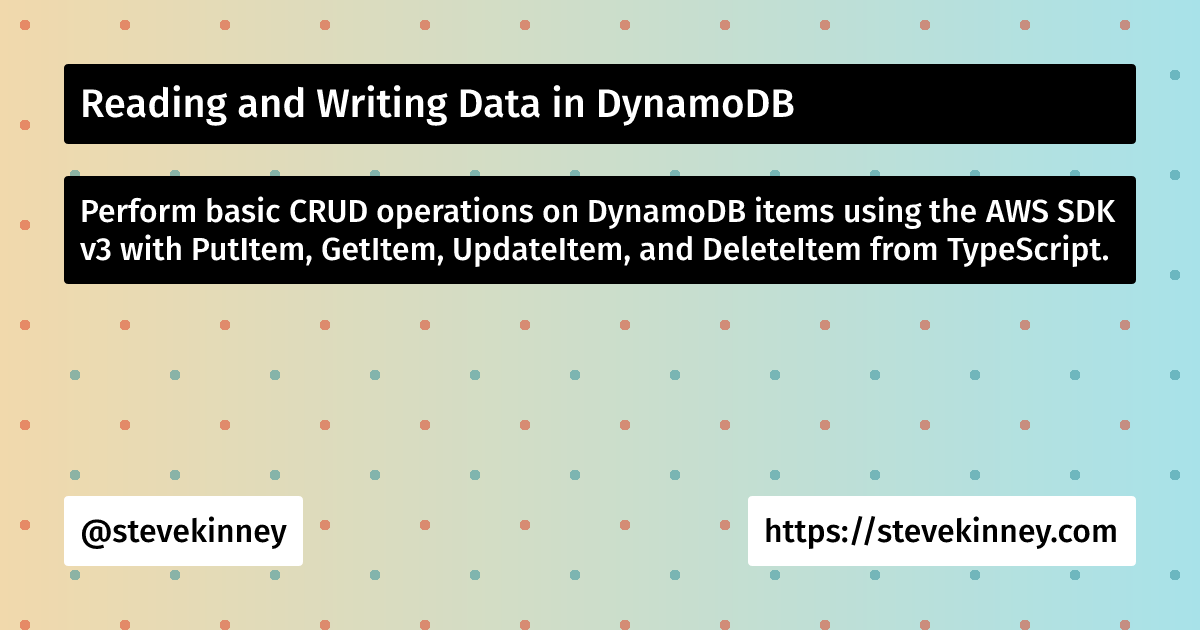 Reading and Writing Data in DynamoDB | Deploying Web Applications on ...