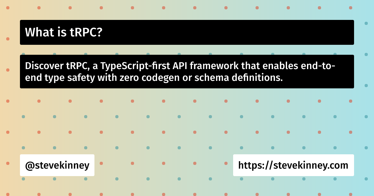 What is tRPC? | Full Stack TypeScript | Steve Kinney