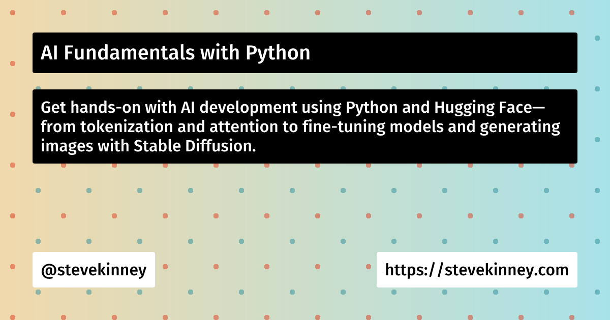 AI Fundamentals with Python | Steve Kinney