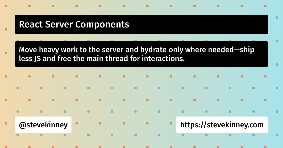 React Server Components | React Performance | Steve Kinney