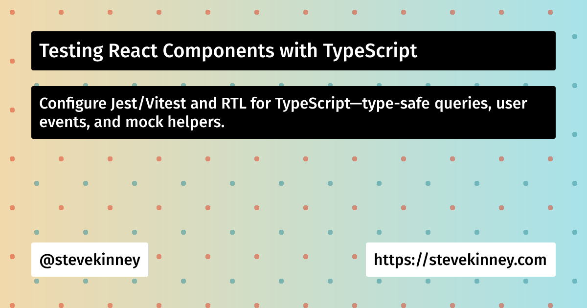 Testing React Components with TypeScript | React with TypeScript ...