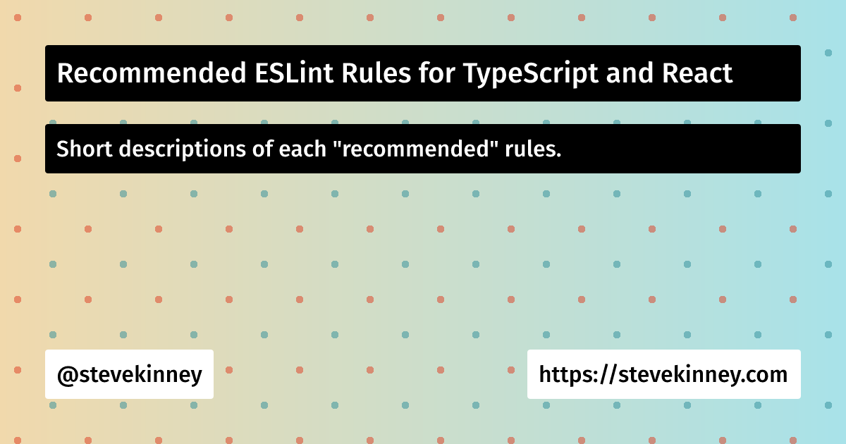 Recommended ESLint Rules for TypeScript and React | React with ...