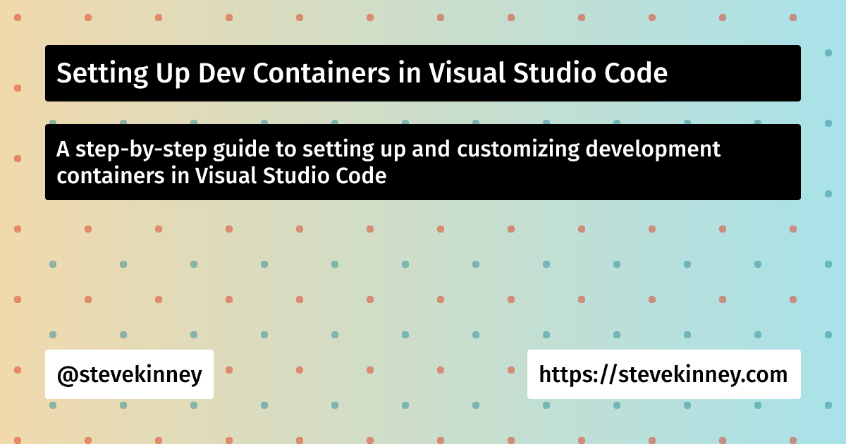 Vs Code Dev Container Image Icon Setting Up Dev Containers in Visual Studio Code | Visual Studio Code ...