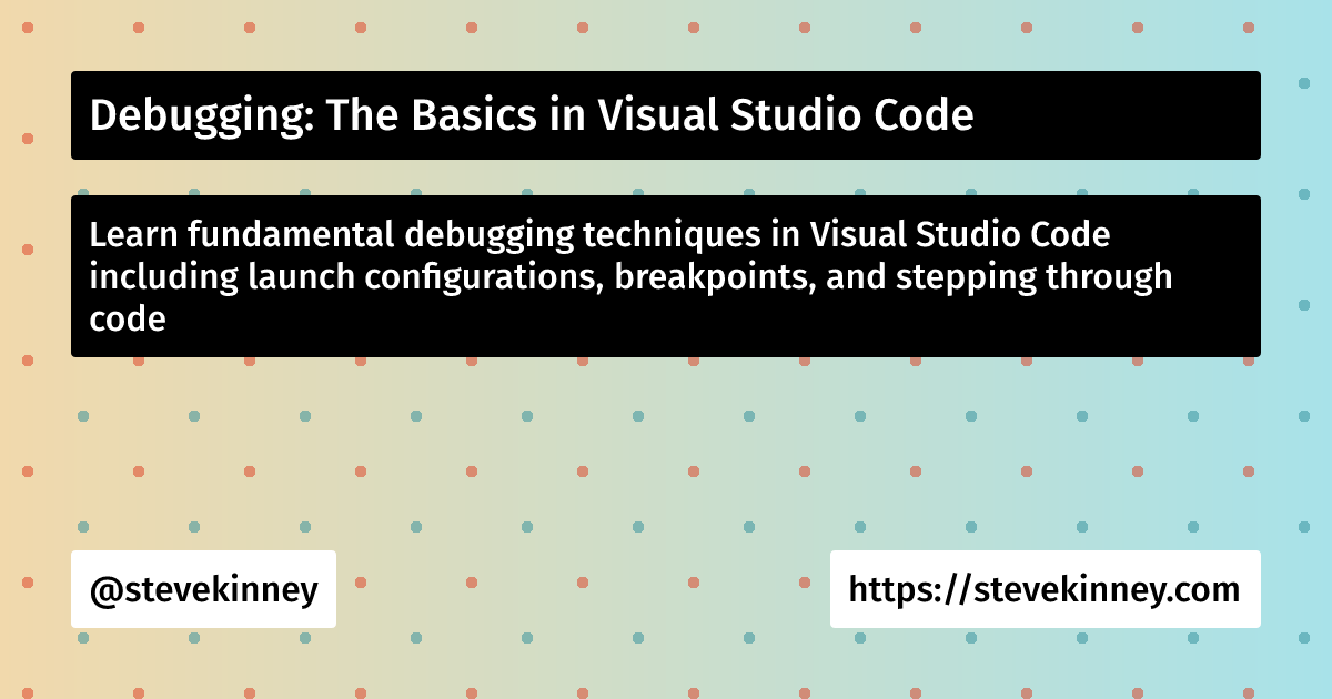 Debugging: The Basics in Visual Studio Code | Visual Studio Code ...