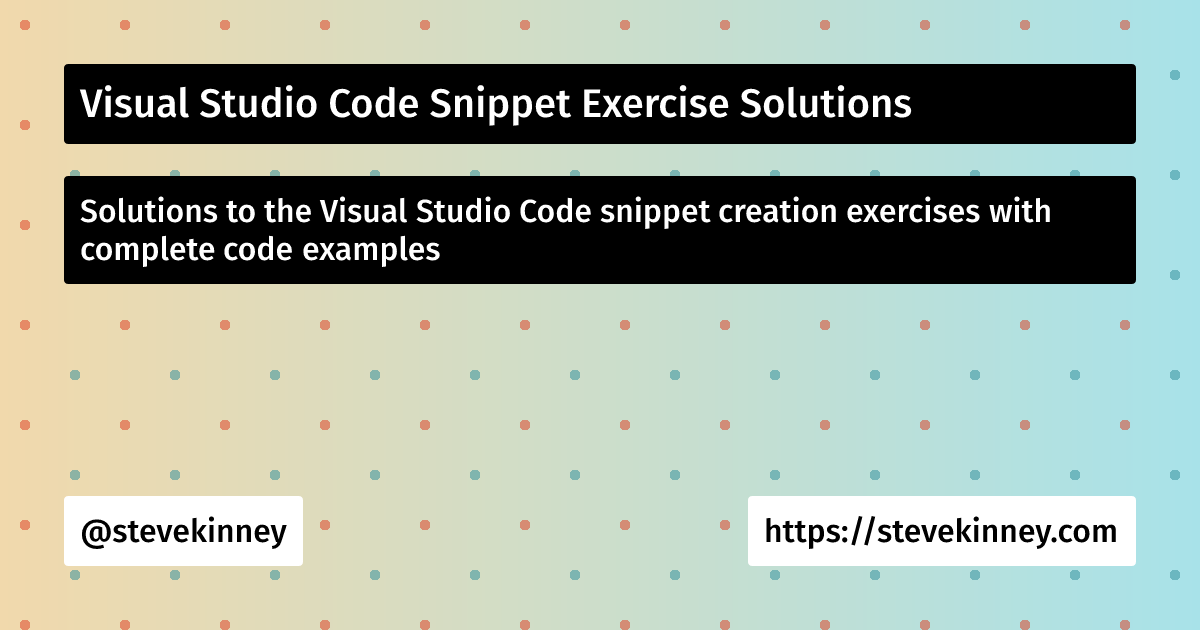 Visual Studio Code Snippet Exercise Solutions | Visual Studio Code ...