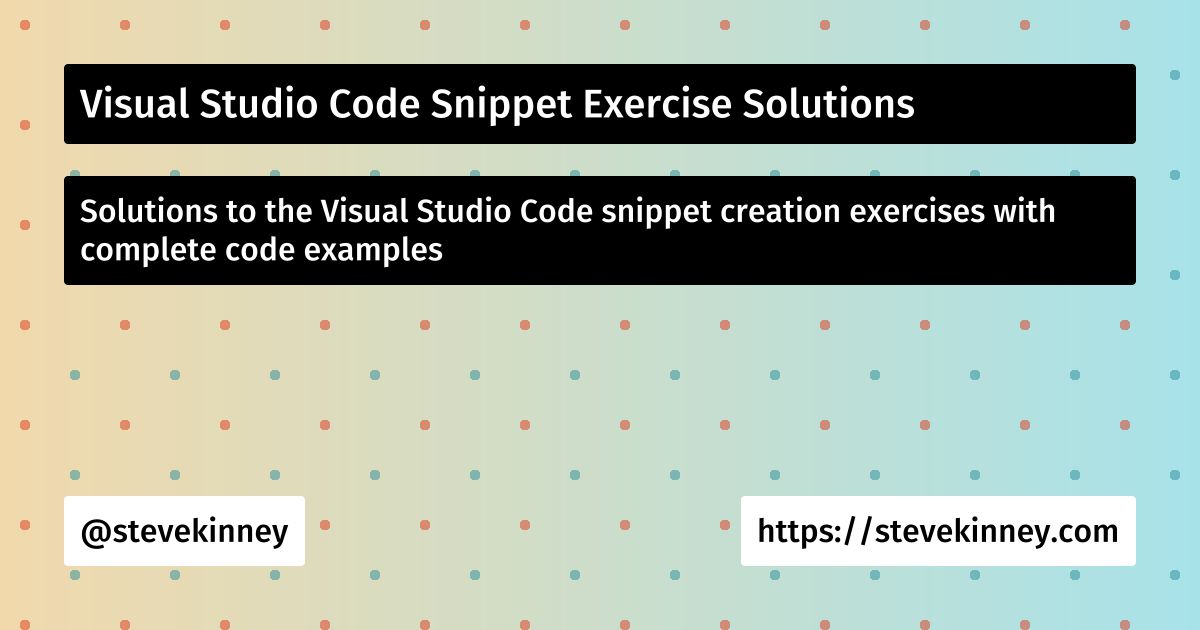 Visual Studio Code Snippet Exercise Solutions | Visual Studio Code ...
