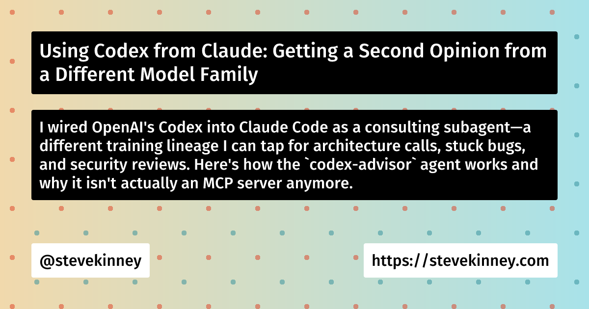 Using Codex from Claude: Getting a Second Opinion from a Different Model Family