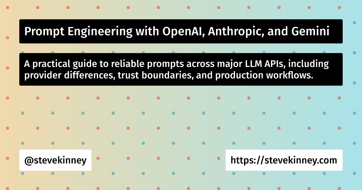 Prompt Engineering Across the OpenAI, Anthropic, and Gemini APIs ...