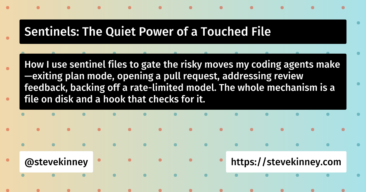 Sentinels: The Quiet Power of a Touched File